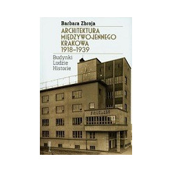 Architektura międzywojennego Krakowa 1918-1939