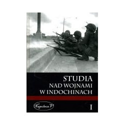 Studia nad wojnami w Indochinach t. I