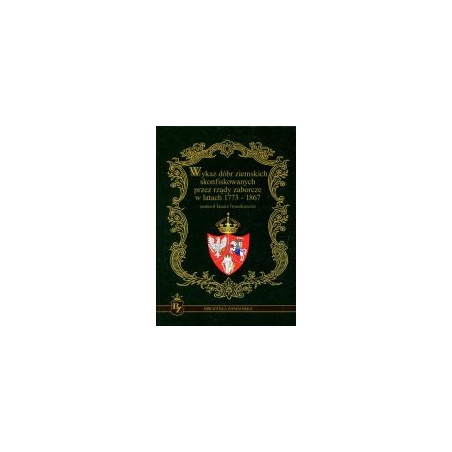 Wykaz dóbr ziemskich skonfiskowanych przez rządy zaborcze w latach 1773-1867
