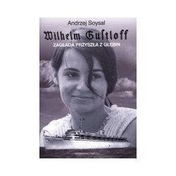 Wilhelm Gustloff. Zagłada przyszła z głębin