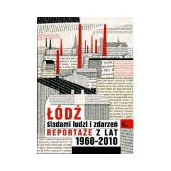 Łódź śladami ludzi i zdarzeń