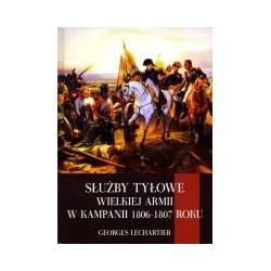 Służby tyłowe Wielkiej Armii w kampanii 1806-1807 roku