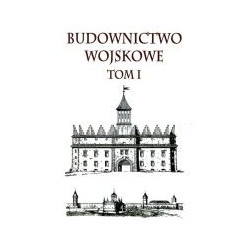 Budownictwo Wojskowe tom I
