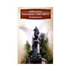 2 x Warszawa Przewodnik z 1893 i 2013 r. Śródmieście