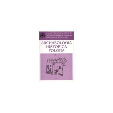 Archaeologia Historica Polona t. 10