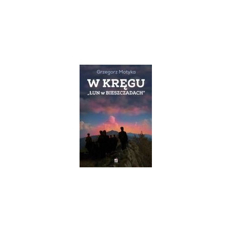 W kręgu Łun w Bieszczadach