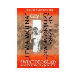 Lewa wolna czyli Nie trzeba głośno mówić