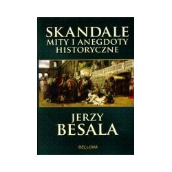 Skandale Mity i anegdoty historyczne