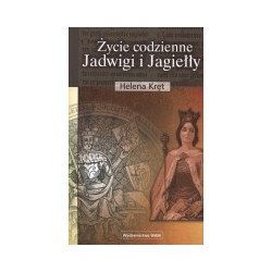 Życie codzienne Jadwigi i Jagiełły