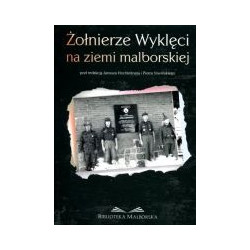Żołnierze Wyklęci na ziemi malborskiej