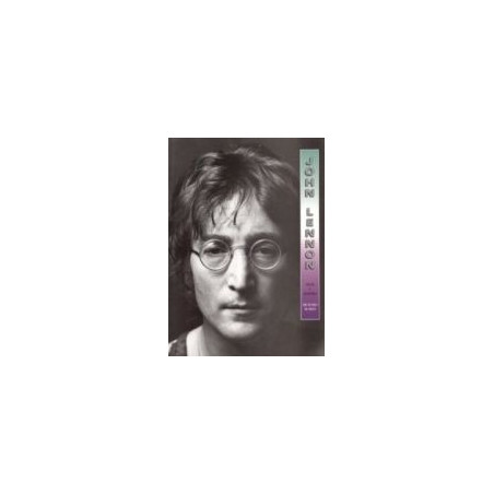 John Lennon. Życie i legenda