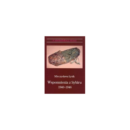 Wspomnienia z Sybiru 1940-1946