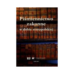 Piśmiennictwo zakonne w dobie staropolskiej