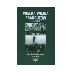 Wielka wojna Francuzów 1914 - 1918