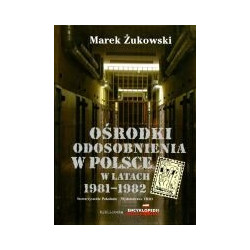 Ośrodki odosobnienia w Polsce w latach 1981-1982
