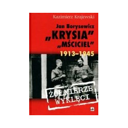 Jan Borysewicz Krysia, Mściciel 1913-1945