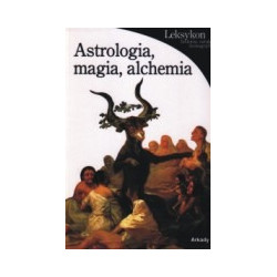 Astrologia, magia, alchemia