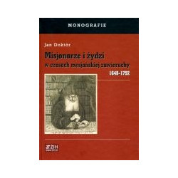 Misjonarze i żydzi w czasach mesjańskiej zawieruchy 1648-1792
