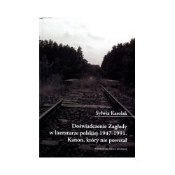 Doświadczenie Zagłady w literaturze polskiej 1947-1991