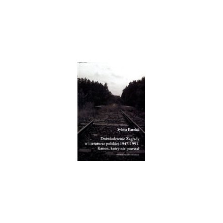 Doświadczenie Zagłady w literaturze polskiej 1947-1991