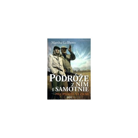 Podróże z nim i samotnie