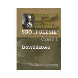 SGO POLESIE w dokumentach i wspomnieniach cz. 1