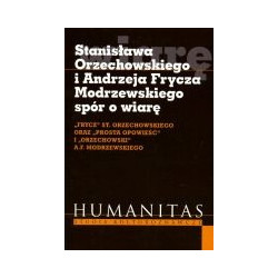 Stanisława Orzechowskiego i Andrzeja Frycza Modrzewskiego spór o wiarę