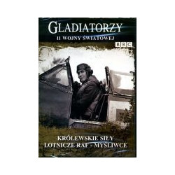 Gladiatorzy II wojny światowej Królewskie Siły Lotnicze RAF-Myśliwce DVD