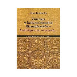 Zwierzęta w kulturze literackiej Bizantyńczyków