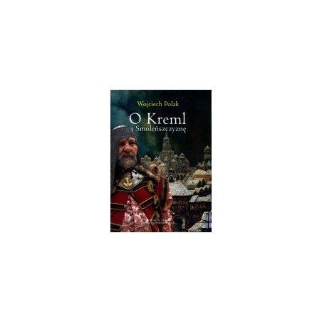 O Kreml i Smoleńszczyznę