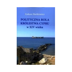 Polityczna rola Królestwa Cypru w XIV wieku