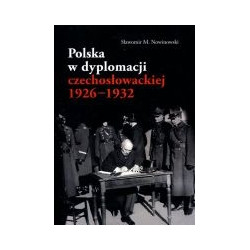Polska w dyplomacji czechosłowackiej 1926-1932