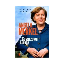 Angela Merkel Cesarzowa Europy