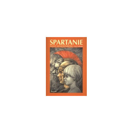 Spartanie. Świat wojowników