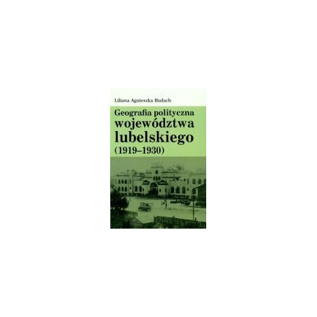 Geografia polityczna województwa lubelskiego (1919-1930)