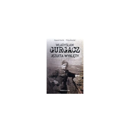 Władysław Gurgacz Jezuita wyklęty