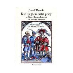 Kat i jego warsztat pracy na Śląsku, Górnych Łużycach i w hrabstwie kłodzkim