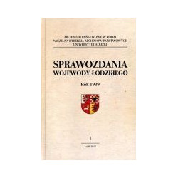 Sprawozdania miesięczne wojewody łódzkiego Rok 1939