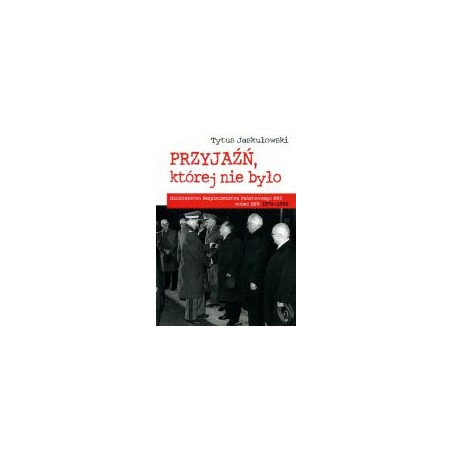 Przyjaźń, której nie było