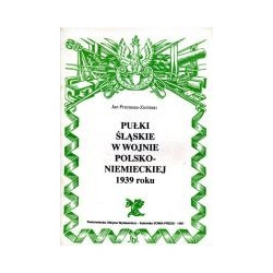 Pułki śląskie w wojnie polsko-niemieckiej 1939 roku