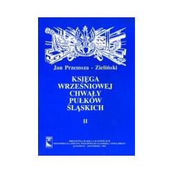 Księga wrześniowej chwały pułków śląskich t. II
