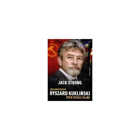 Ryszard Kukliński. Życie ściśle tajne