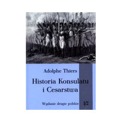 Historia Konsulatu i Cesarstwa Tom I Część 2