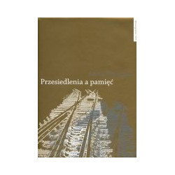 Przesiedlenia a pamięć