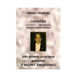 Choroba (umysłowa - alkoholowa) ministra Józefa Becka
