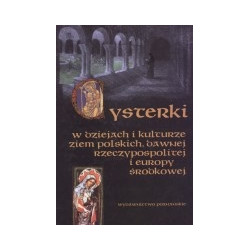 Cysterki w dziejach i kulturze ziem polskich, dawnej Rzeczypospolitej i Europy Środkowej