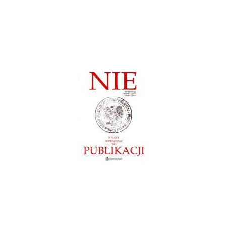 Nie należy dopuszczać do publikacji