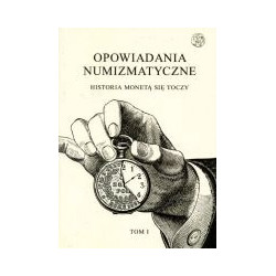 Opowiadania numizmatyczne t. I