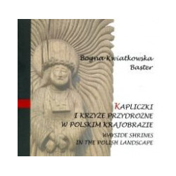 Kapliczki i krzyże przydrożne w polskim krajobrazie