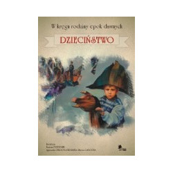 W kręgu rodziny epok dawnych Dzieciństwo